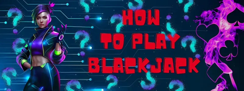 how to play blackjack